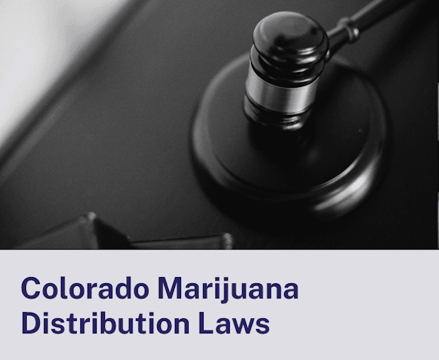 Colorado Marijuana Distribution Laws