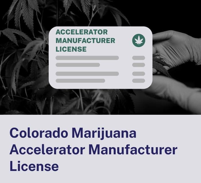 Colorado Marijuana Accelerator Manufacturer License
