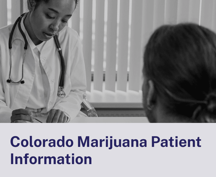 Colorado Marijuana Patient Information